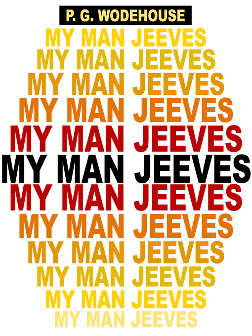 Title details for My Man Jeeves by P.G. Wodehouse - Available